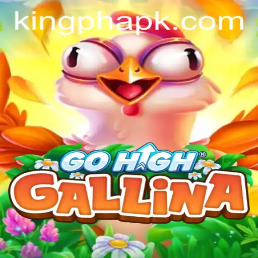Experience the Thrill of GoHighGallina: A Game Changing Adventure by KING.PH