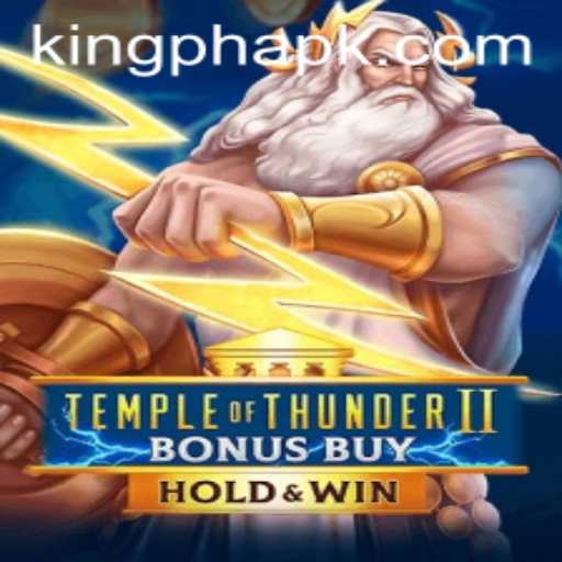 Discover the Exciting World of TempleofThunderIIBonusBuy on KING.PH