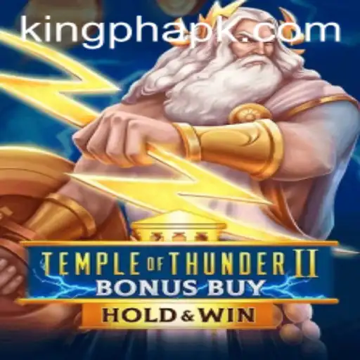 Discover the Exciting World of TempleofThunderIIBonusBuy on KING.PH